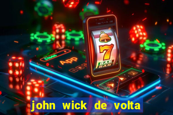 john wick de volta ao jogo dublado